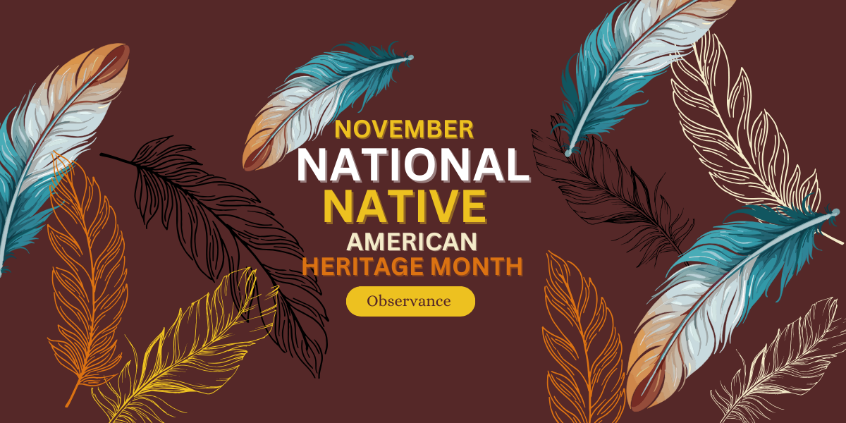 bird feathers; November National Native American Heritage Month; observance