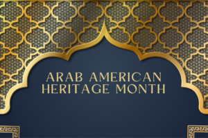 Arab American Heritage Month